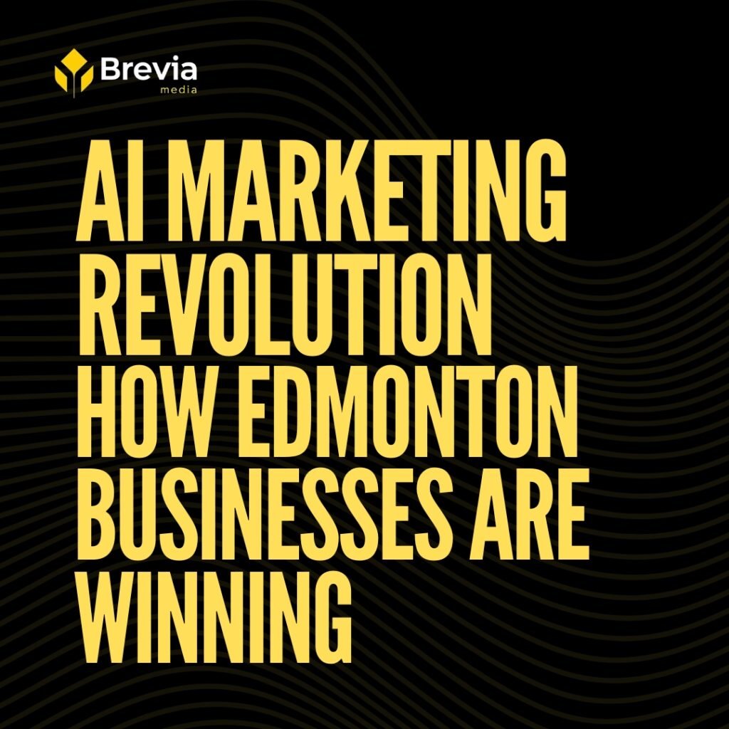 How Edmonton Businesses Are Leveraging AI Tools in Their Marketing Strategies